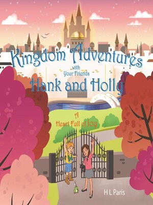 cover image of Kingdom Adventures with Your Friends Hank and Holly